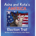 Asha and Kota's America: Election Trail