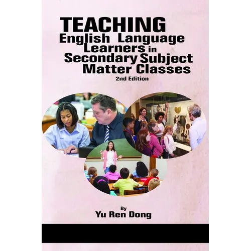 Teaching English Language Learners in Secondary Subject Matter Classes 2nd Edition
