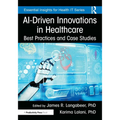 AI-Driven Innovations in Healthcare: Best Practices and Case Studies