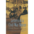 Letters of a Civil War Nurse: Cornelia Hancock, 1863-1865