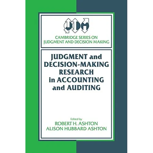 Judgment and Decision-Making Research in Accounting and Auditing