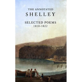 The Annotated Shelley: Selected Poems (Student Edition)