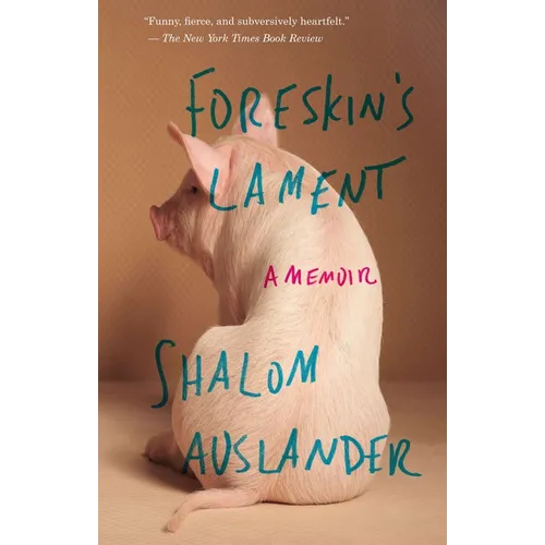 Foreskin's Lament: A Memoir