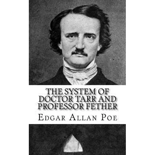 The System of Doctor Tarr and Professor Fether
