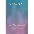 Always Say Goodnight: Elegies for Lenora