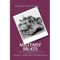 Military Brats: Legacies of Childhood Inside the Fortress