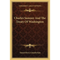 Charles Sumner And The Treaty Of Washington