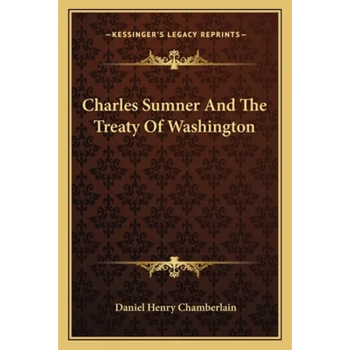 Charles Sumner And The Treaty Of Washington