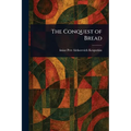 The Conquest of Bread