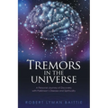 Tremors in the Universe: A Personal Journey of Discovery with Parkinson's Disease and Spirituality