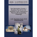 San Bernardino County V. Southern Pac R Co U.S. Supreme Court Transcript of Record with Supporting Pleadings