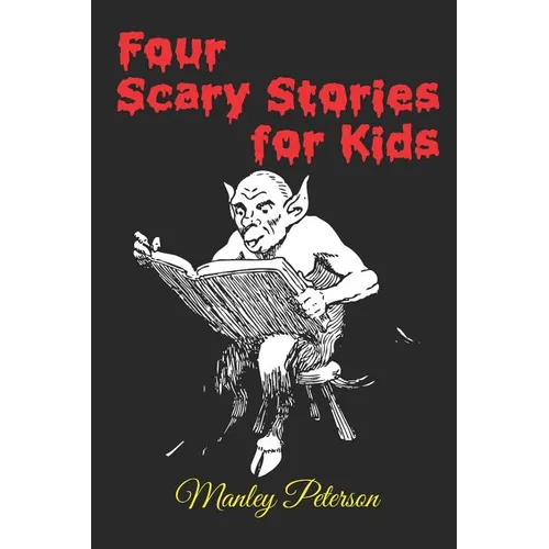 Four Scary Stories for Kids