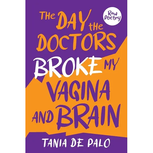 The day the doctors broke my vagina and brain