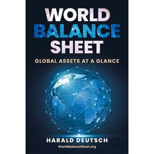World Balance Sheet: Global Assets at a Glance