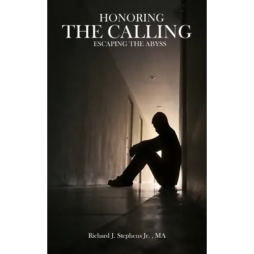 Honoring the Calling - Escaping the Abyss