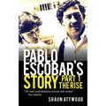 Pablo Escobar's Story 1: The Rise