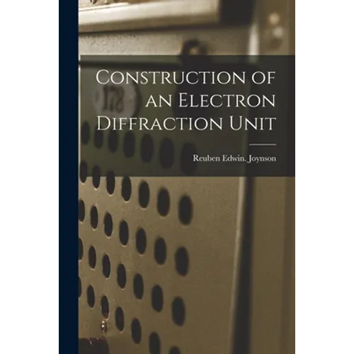 Construction of an Electron Diffraction Unit