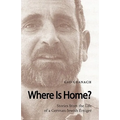 Where Is Home? Stories from the Life of a German-Jewish Emigre