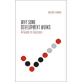 Why Some Development Works: Understanding Success
