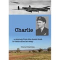Charlie: A journey from the Aussie bush to battle skies far away