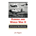 Florida and World War II: A Personal Recollection