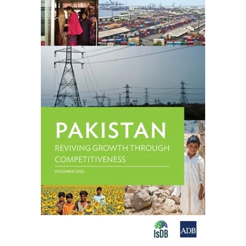 Pakistan: Reviving Growth through Competitiveness