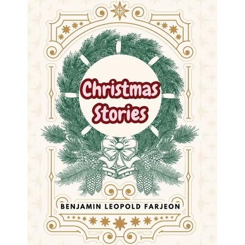 Christmas Stories: Blade-O'-Grass - Golden Grain and Bread and Cheese and Kisses