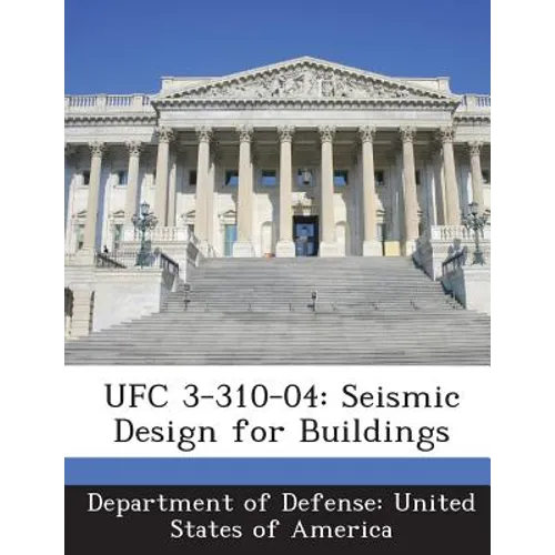 Ufc 3-310-04: Seismic Design for Buildings