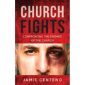 Church Fights: Confronting the Enemies of the Church