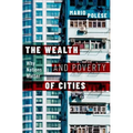 The Wealth and Poverty of Cities: Why Nations Matter