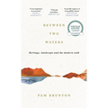 Between Two Waters: Heritage, Landscape and the Modern Cook