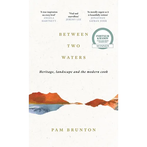 Between Two Waters: Heritage, Landscape and the Modern Cook