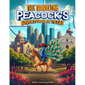The Traveling Peacock's: Adventures in Texas
