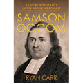 Samson Occom: Radical Hospitality in the Native Northeast