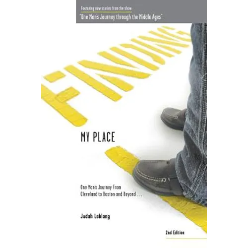 Finding My Place: One Man's Journey from Cleveland to Boston and Beyond 2nd Edition