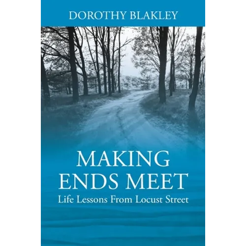 Making Ends Meet: Life Lessons From Locust Street]