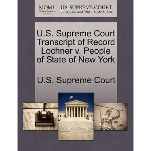 U.S. Supreme Court Transcript of Record Lochner V. People of State of New York