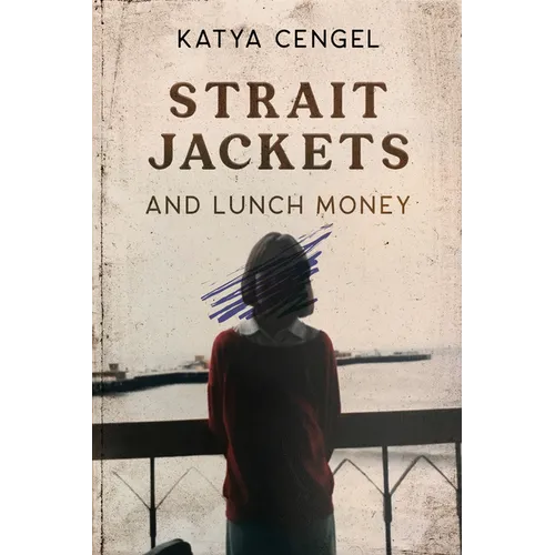 Straitjackets and Lunch Money: A 10-Year-Old in a Psychosomatic Ward