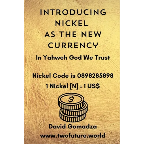 Introducing Nickel As The New Currency