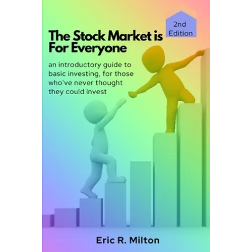 The Stock Market is For Everyone: an introductory guide to basic investing, for those who've never thought they could invest