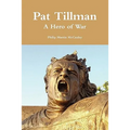 Pat Tillman - A Hero of War