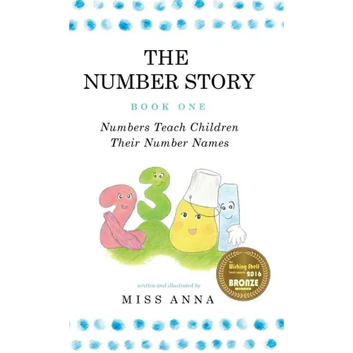 The Number Story 1 / The Number Story 2: Numbers Teach Children Their Number Names / Numbers Count with Children