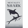 Mentality Shark