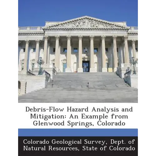 Debris-Flow Hazard Analysis and Mitigation: An Example from Glenwood Springs, Colorado