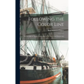 Following the Color Line; an Account of Negro Citizenship in the American Democracy