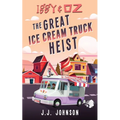 Iggy & Oz The Great Ice Cream Truck Heist