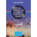 Myths, Symbols and Legends of Solar System Bodies