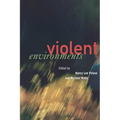 The Violent Environments: Social Bonds and Racial Hubris