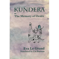 Kundera, Or, the Memory of Desire