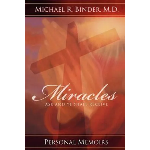 Miracles: Ask and Ye Shall Receive